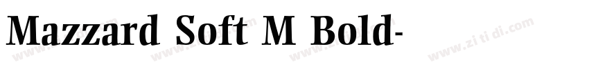 Mazzard Soft M Bold字体转换